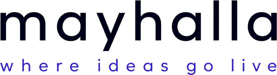Mayhalla — where ideas go live